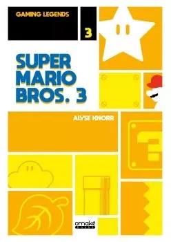 Couverture du livre « Gaming Legends vol.3 - Super Mario Bros 3 »