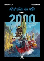 G&eacute;n&eacute;ration Jeu Vid&eacute;o Ann&eacute;es 2000 - Tome 1 : 2000-2004