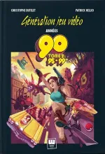 G&eacute;n&eacute;ration Jeu Vid&eacute;o Ann&eacute;es 90 - Tome 2 : 95-99