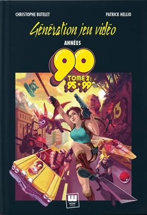 Couverture du livre « G&eacute;n&eacute;ration Jeu Vid&eacute;o Ann&eacute;es 90 - Tome 2 : 95-99 »