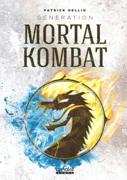 Couverture du livre « G&eacute;n&eacute;ration Mortal Kombat »
