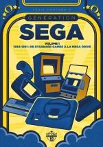 G&eacute;n&eacute;ration SEGA - volume 1