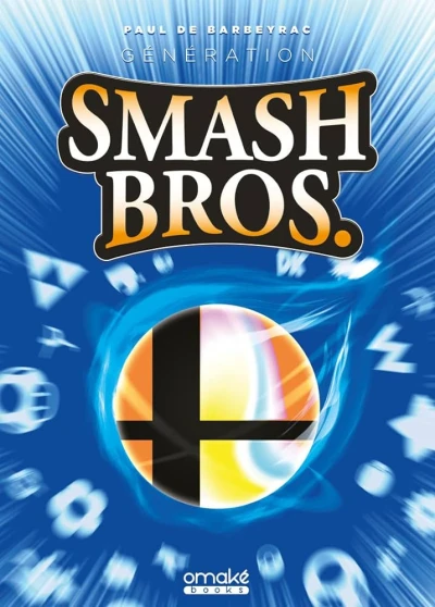 Couverture du livre « G&eacute;n&eacute;ration Smash Bros »