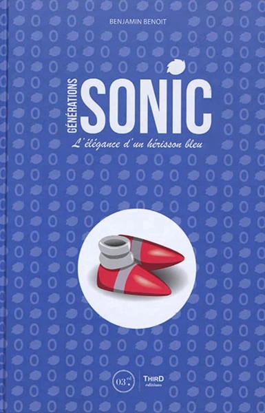 Couverture du livre « G&eacute;n&eacute;rations Sonic : L'&eacute;l&eacute;gance d'un h&eacute;risson bleu »