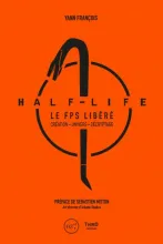 Half-Life : le FPS lib&eacute;r&eacute;