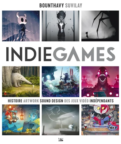 Couverture du livre « Indie Games: Histoire, artwork, sound design des jeux vid&eacute;o ind&eacute;pendants »