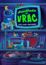 Jeux Vid&eacute;o en vrac