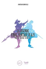 La l&eacute;gende Final Fantasy IV, V