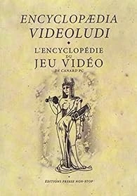 Couverture du livre « L'encyclop&eacute;die du jeu vid&eacute;o de Canard PC : Encyclopaedia Videoludi »