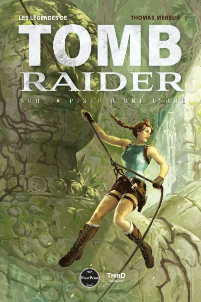 Couverture du livre « Les L&eacute;gendes de Tomb Raider : Sur la piste d'une ic&ocirc;ne »