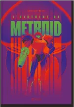 L&rsquo;histoire de Metroid