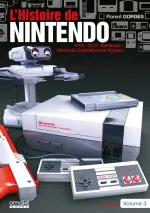 L&rsquo;histoire de Nintendo (volume 3) : 1983-2016