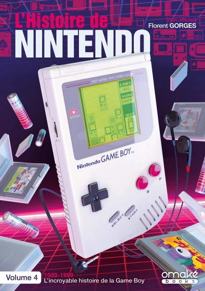 Couverture du livre « L&rsquo;histoire de Nintendo (volume 4) : 1989-1999 : L'incroyable histoire de la Game Boy »