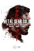 Metal Gear Solid. Une oeuvre culte de Hideo Kojima