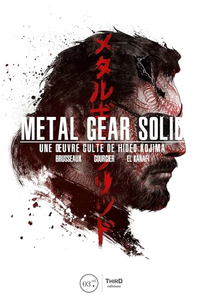 Couverture du livre « Metal Gear Solid. Une oeuvre culte de Hideo Kojima »