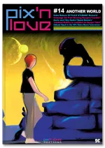 Pix&rsquo;n Love #14 : Another World