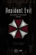 Resident Evil : Des zombies et des hommes - Volume 1