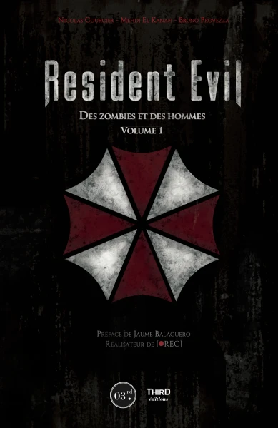 Couverture du livre « Resident Evil : Des zombies et des hommes - Volume 1 : De Resident Evil 1 &agrave; Resident Evil 6 »