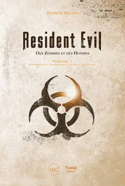 Couverture du livre « Resident Evil : Des zombies et des hommes - Volume 2 : De Resident Evil 6 &agrave; Resident Evil Village »