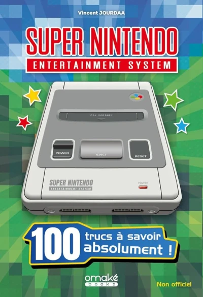 Couverture du livre « Super Nintendo : 100 trucs &agrave; savoir absolument ! »