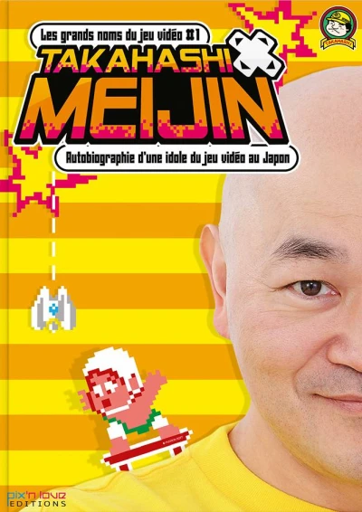 Couverture du livre « Takahashi Meijin : Biographie d'une idole du jeu vid&eacute;o au Japon »