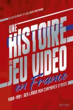 Une histoire du jeu vid&eacute;o en France (1960-1991)
