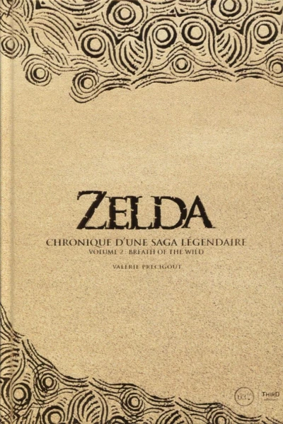 Couverture du livre « Zelda : chronique d&rsquo;une saga l&eacute;gendaire (volume 2) : Breath of the Wild »