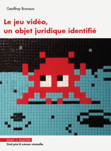 Couverture d’ouvrage : Le jeu vidéo, un objet juridique identifié
